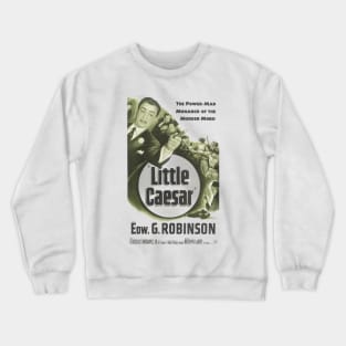 Little Caesar  Edward G Robinson  1931  Gangster movie Crewneck Sweatshirt